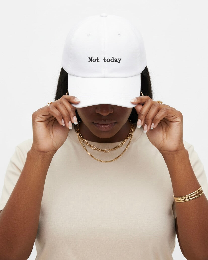 Not Today Embroidered Baseball Hat – White