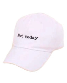 Not Today Hat